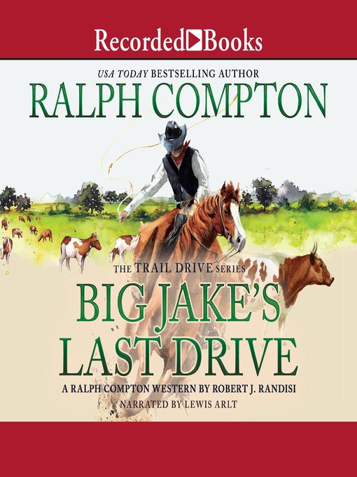Title details for Ralph Compton Big Jake's Last Drive by Ralph Compton - Wait list